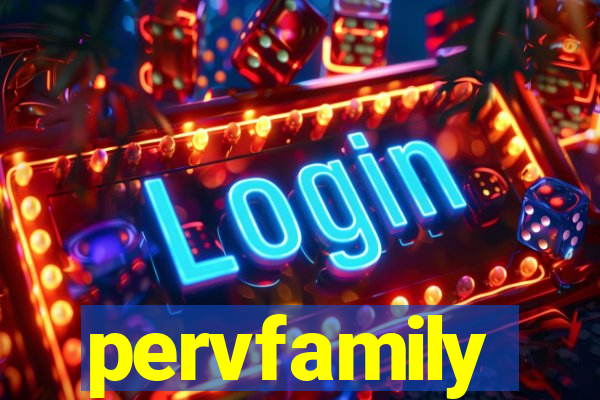 pervfamily