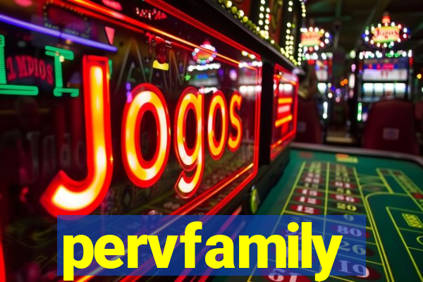 pervfamily