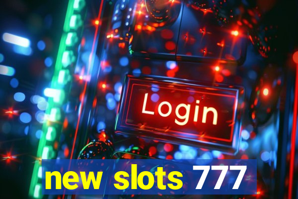 new slots 777