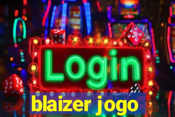 blaizer jogo