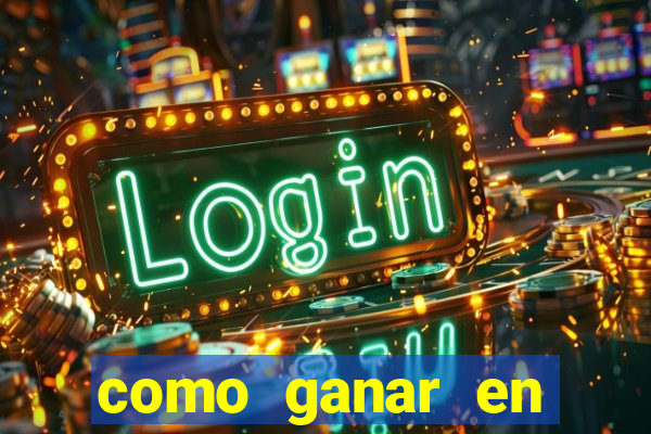 como ganar en casino maquinas