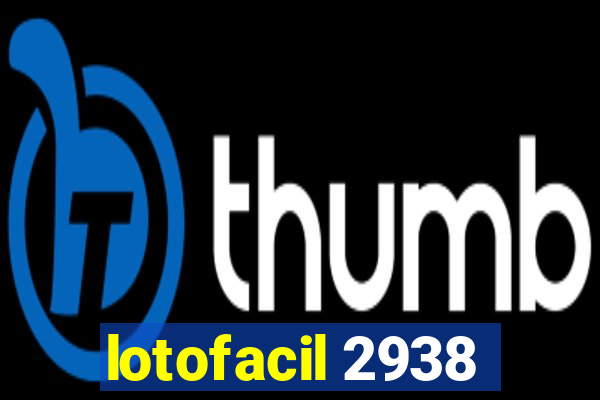 lotofacil 2938