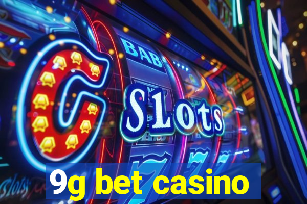 9g bet casino