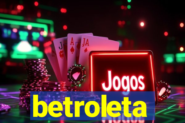 betroleta