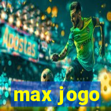 max jogo