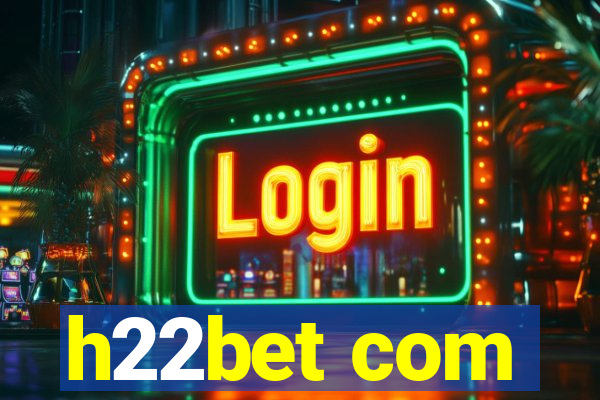 h22bet com