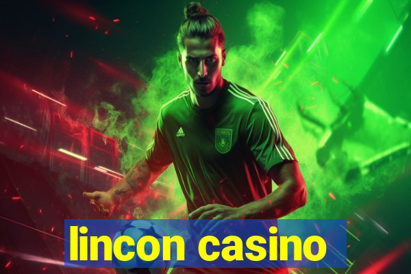 lincon casino