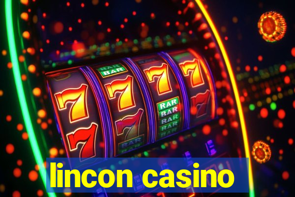 lincon casino