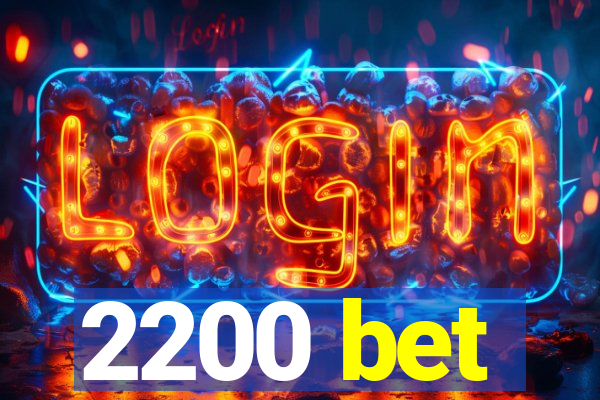 2200 bet