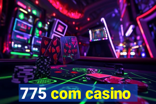 775 com casino