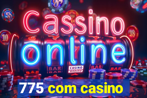 775 com casino