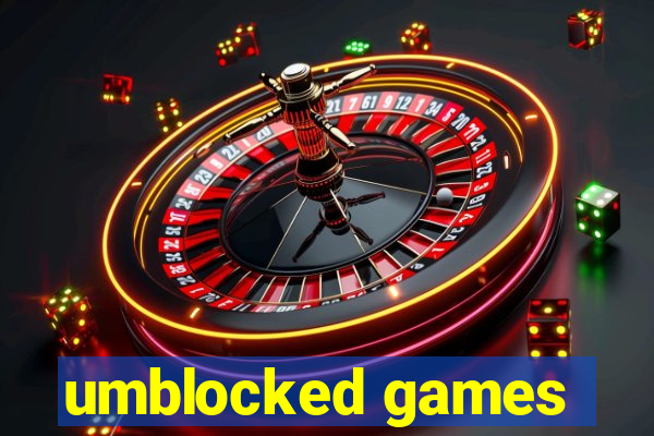 umblocked games