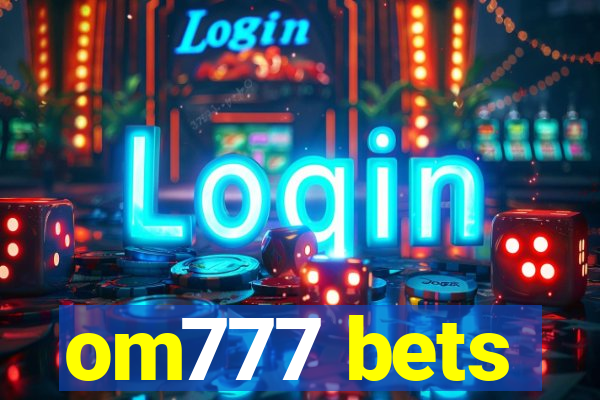 om777 bets