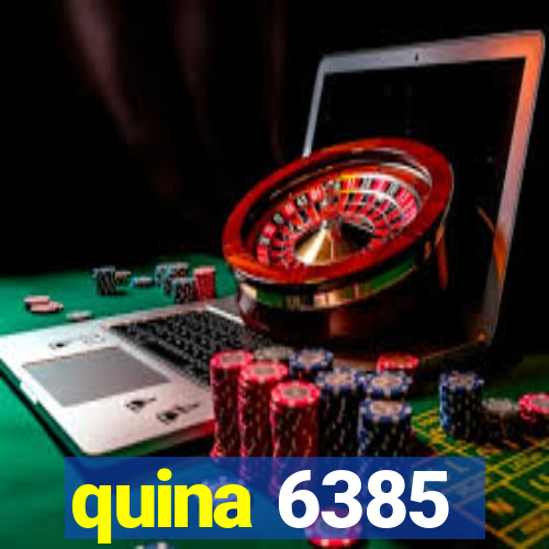 quina 6385