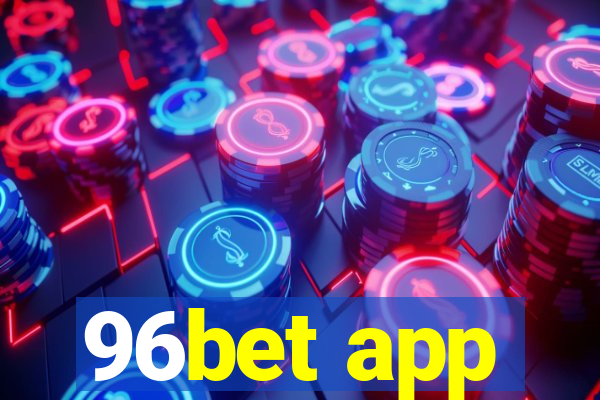 96bet app