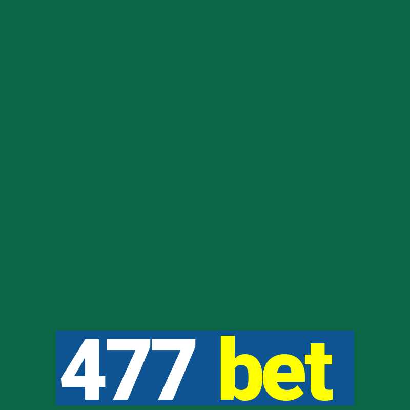 477 bet