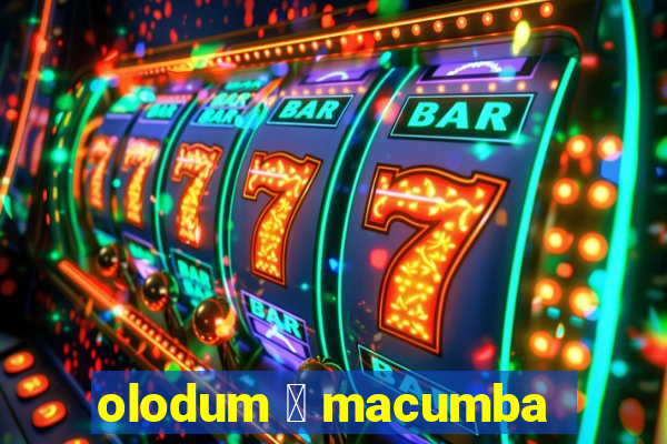 olodum 茅 macumba