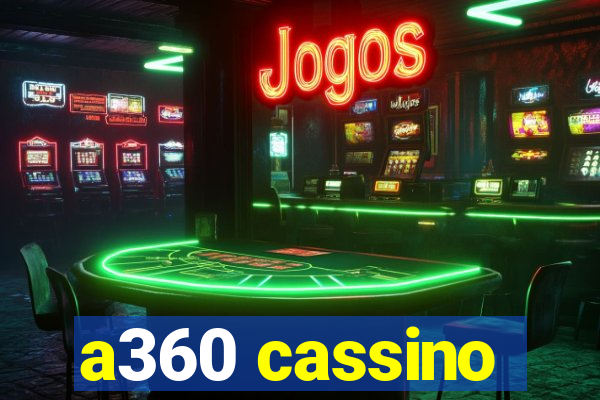 a360 cassino