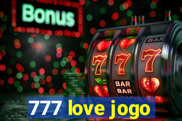 777 love jogo