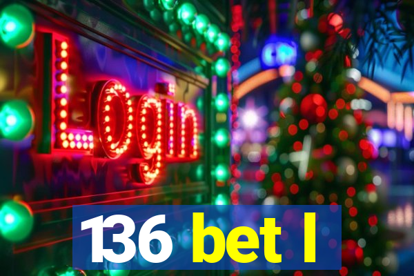 136 bet l