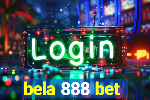 bela 888 bet