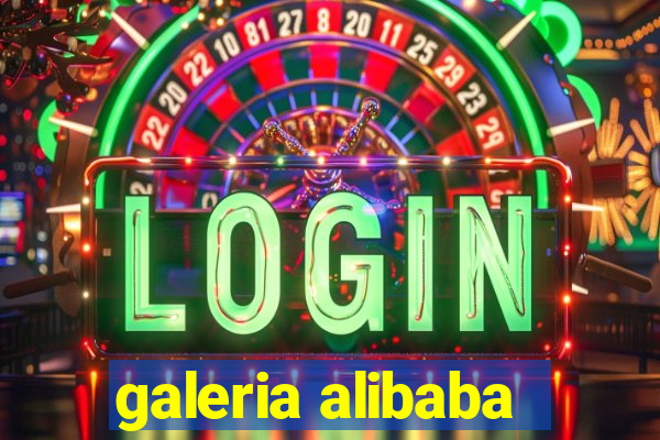 galeria alibaba