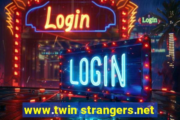 www.twin strangers.net