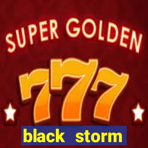 black storm tecnologia jogo