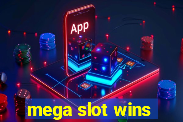 mega slot wins