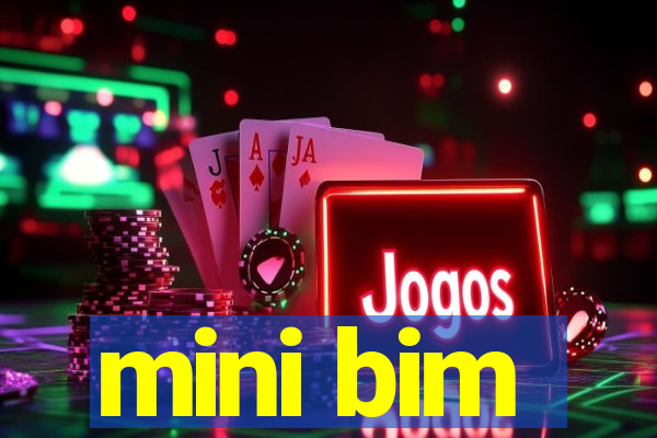 mini bim