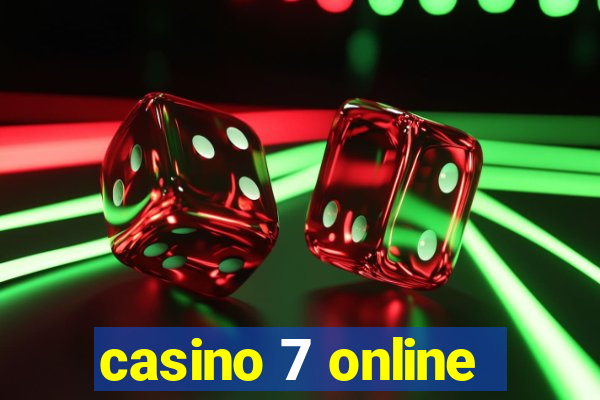 casino 7 online