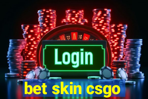 bet skin csgo