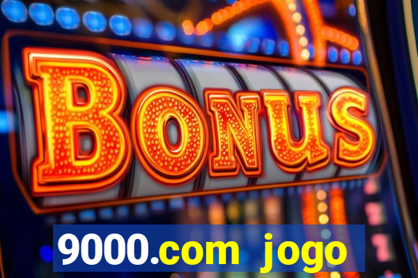 9000.com jogo cassino baixar