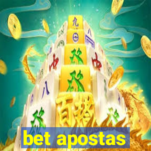 bet apostas