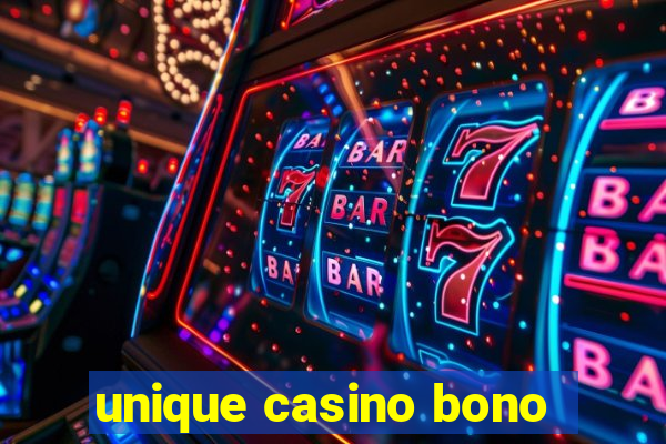 unique casino bono