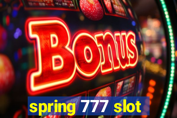 spring 777 slot