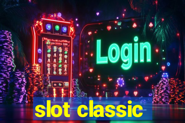 slot classic