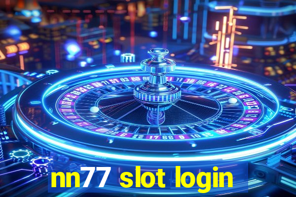 nn77 slot login