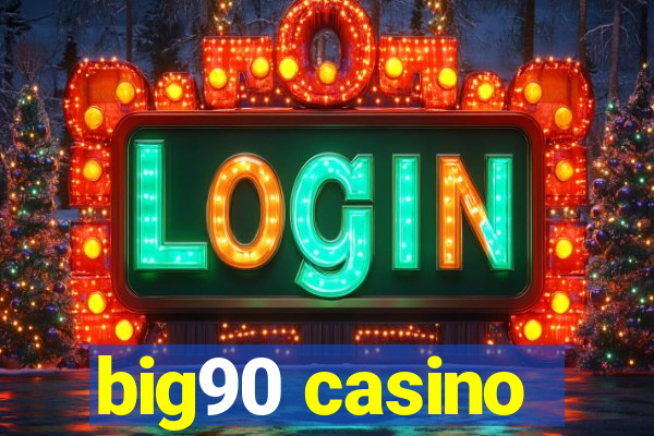 big90 casino