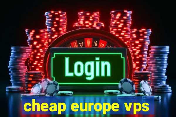 cheap europe vps