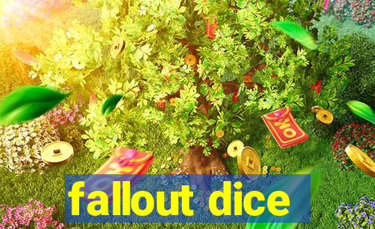 fallout dice