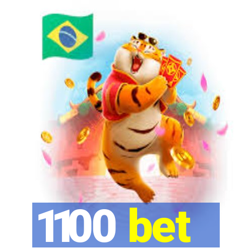 1100 bet