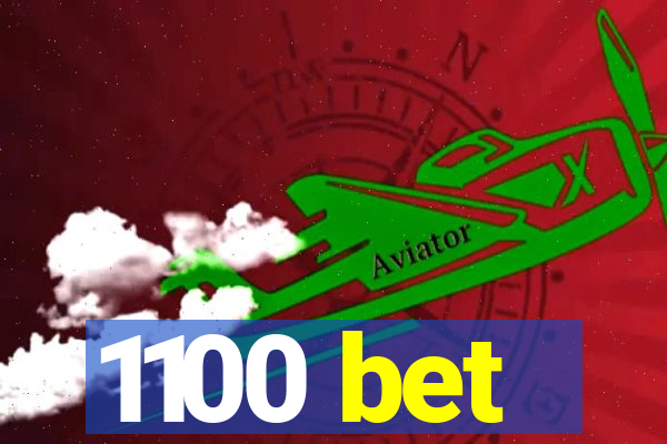 1100 bet