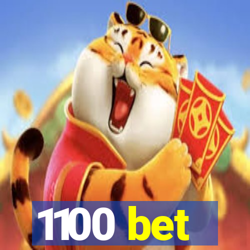 1100 bet