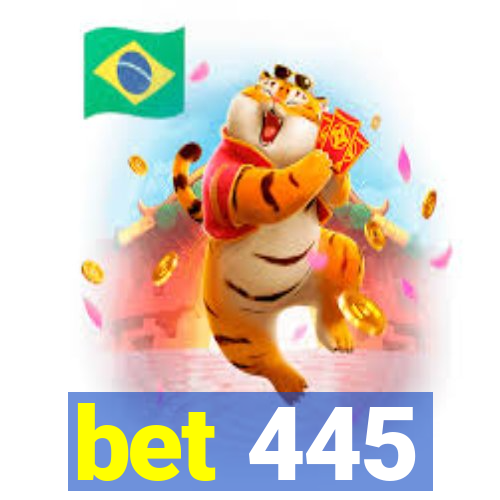 bet 445