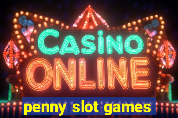 penny slot games