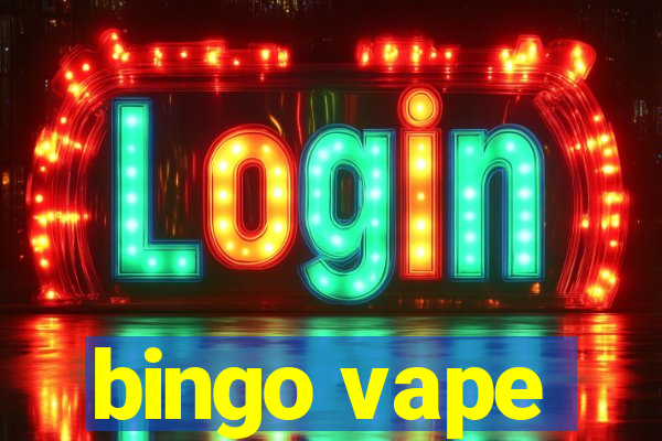 bingo vape