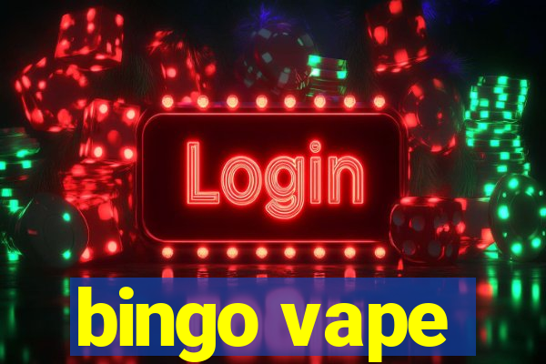 bingo vape