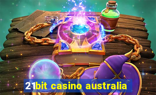 21bit casino australia