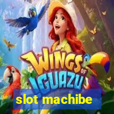 slot machibe